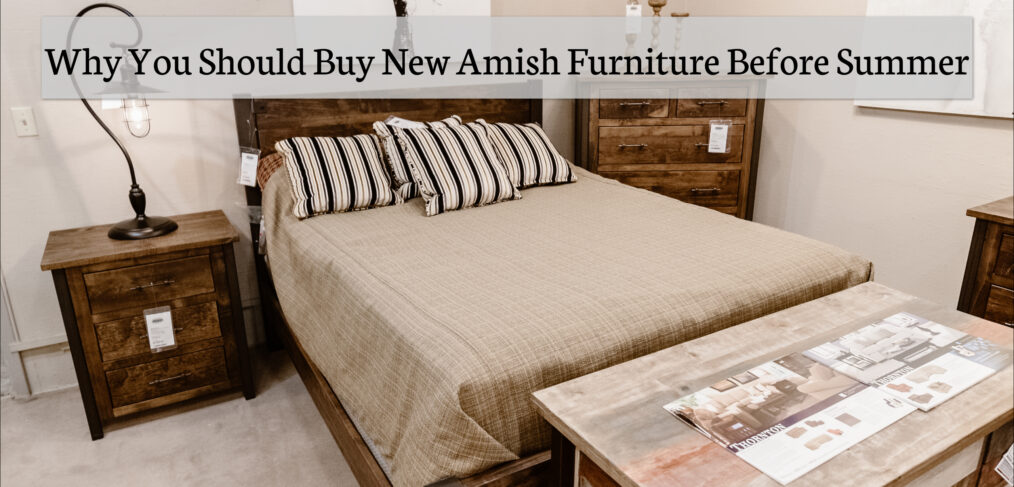 3 Benefits of Getting Beds From Amish Furniture Stores | Fenton